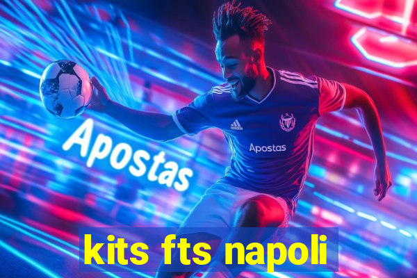 kits fts napoli